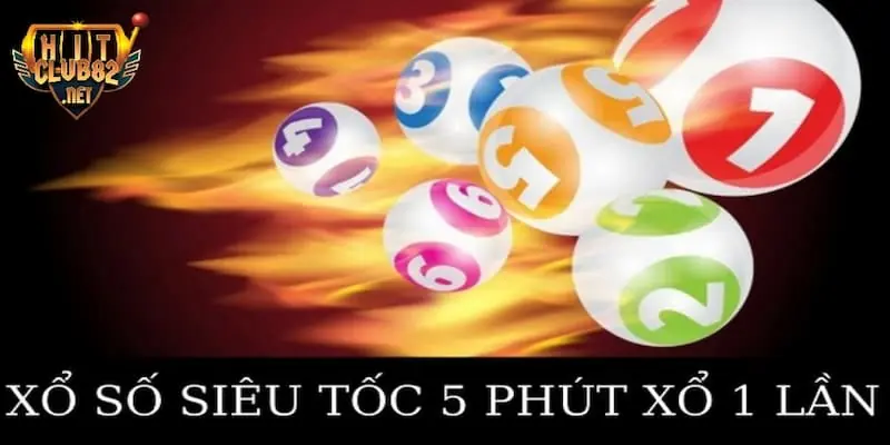 Xổ số 5 phút Thông tin giới thiệu về hình thức cược xổ số 5 phút cực hot